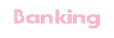 Banking